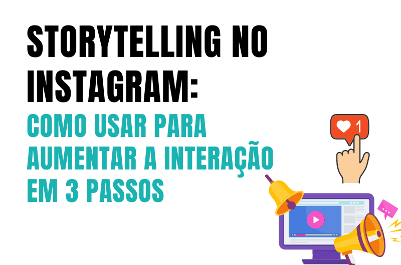 storytelling no instagram em 3 passos